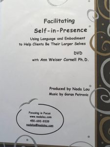 FACILITATING SELF-IN-PRESENCE Ann Weiser Cornell Ph.D. DVD