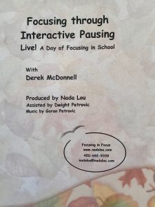 FOCUSING THROUGH INTERACTIVE PAUSING - LIVE A Day of Focusing in School DVD